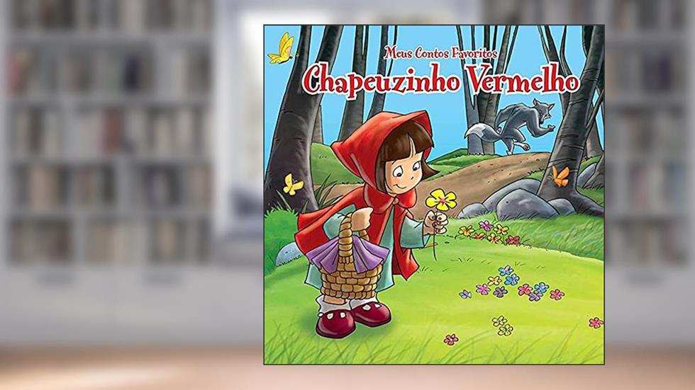 Chapeuzinho Vermelho: meus contos favoritos, do autor Yoyo Books