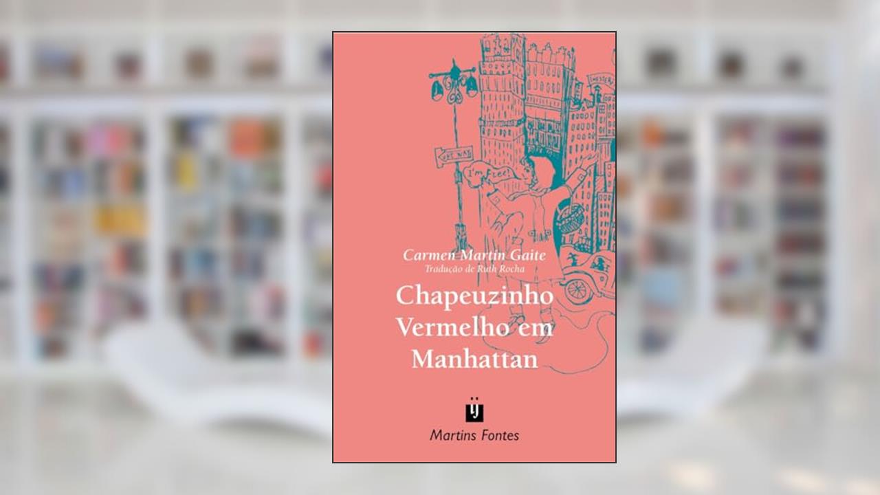 Chapeuzinho vermelho em Manhattan, do autor Carmen Martin Gaite