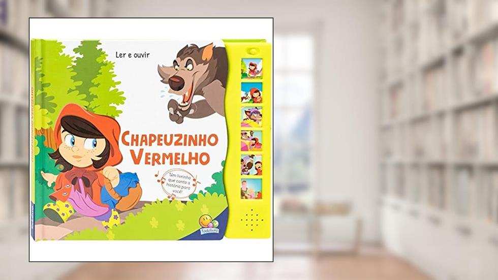 Ler e Ouvir: Chapeuzinho Vermelho, do autor Roberto Belli