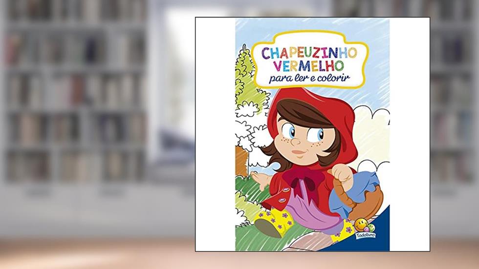 Clássicos Para Colorir. Chapeuzinho Vermelho, do autor Cristina Marques