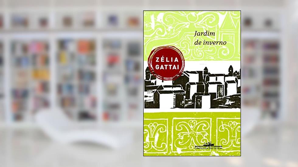 Jardim de inverno, do autor Zélia Gattai