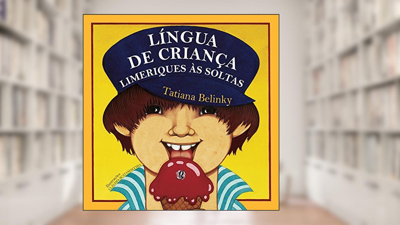 Língua de Criança: Limeriques às Soltas, do autor Tatiana Belinky