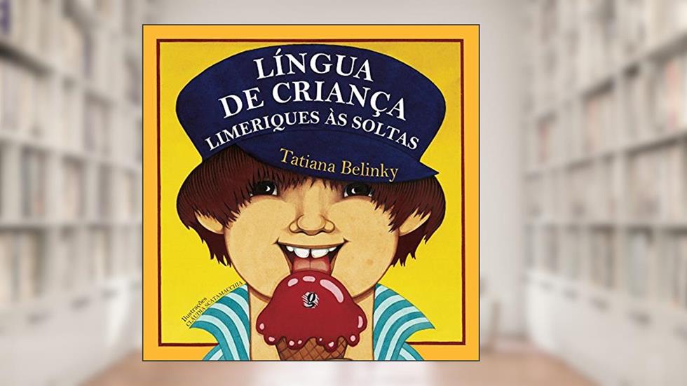 Língua de Criança: Limeriques às Soltas, do autor Tatiana Belinky