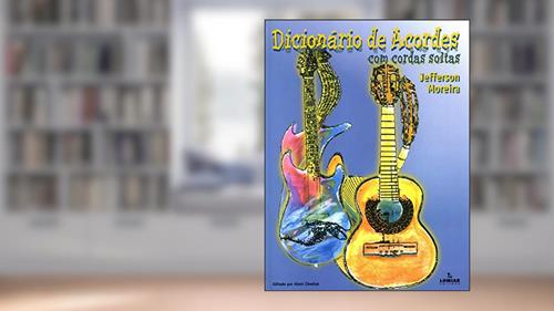Capa de Dicionário de acordes com cordas soltas, do autor Jefferson Moreira