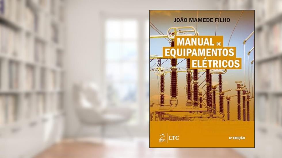Manual de Equipamentos Elétricos, do autor João Mamede Filho