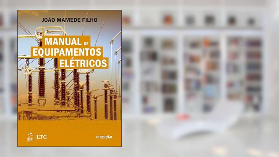 Manual de equipamentos elétricos, do autor João Mamede Filho