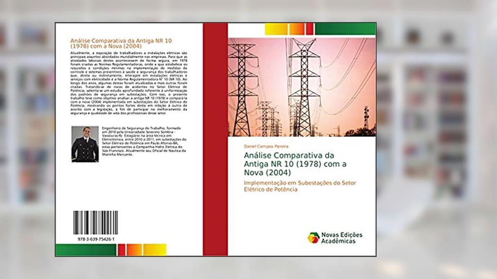 Análise Comparativa da Antiga NR 10 (1978) com a Nova (2004): Implementação em Subestações do Setor Elétrico de Potência, do autor Daniel Campos Pereira
