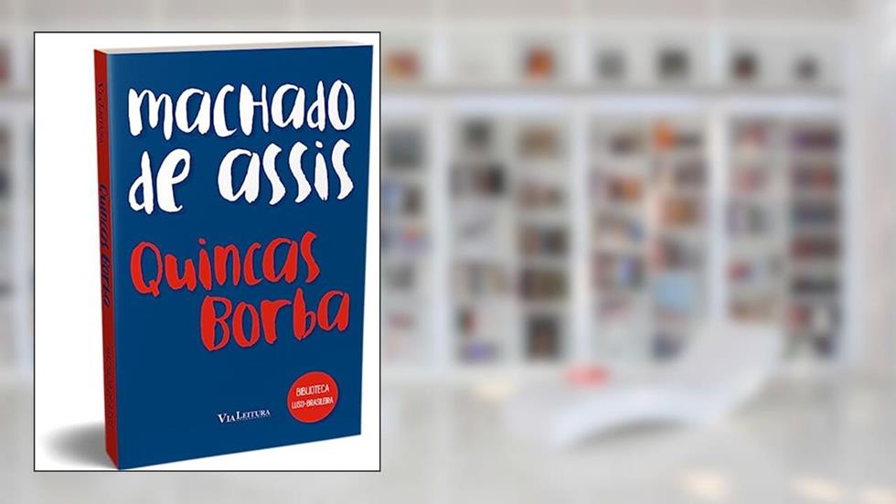 Quincas Borba - Machado de Assis, do autor Machado de Assis