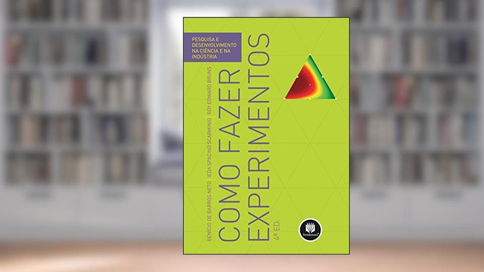 Como Fazer Experimentos: Pesquisa e Desenvolvimento na Ciência e na Indústria, do autor Benício Barros Neto; Ieda Spacino Scarminio; Roy Edward Bruns