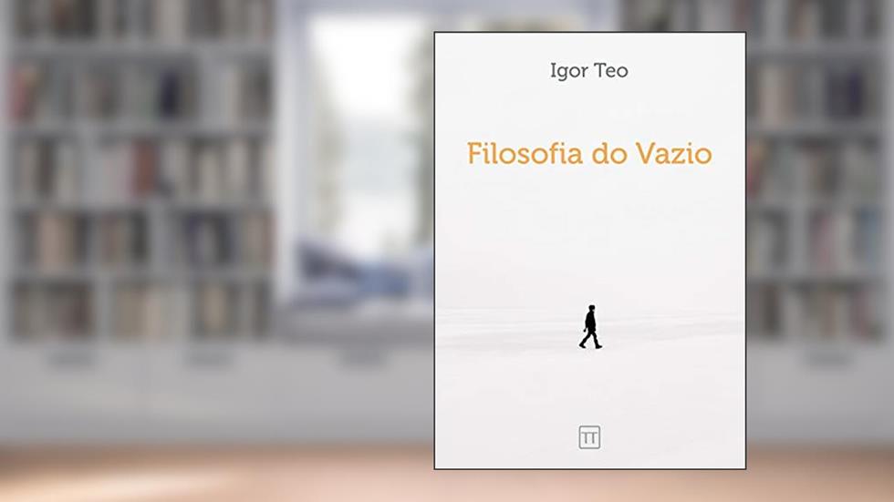 Filosofia do Vazio, do autor Igor Teo