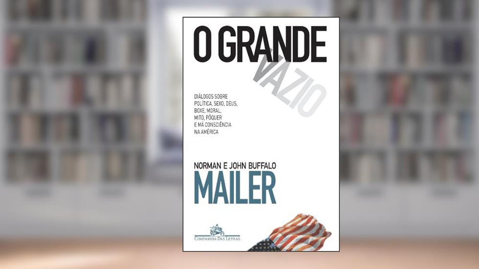 O grande vazio, do autor Norman Mailer; John Buffalo Mailer
