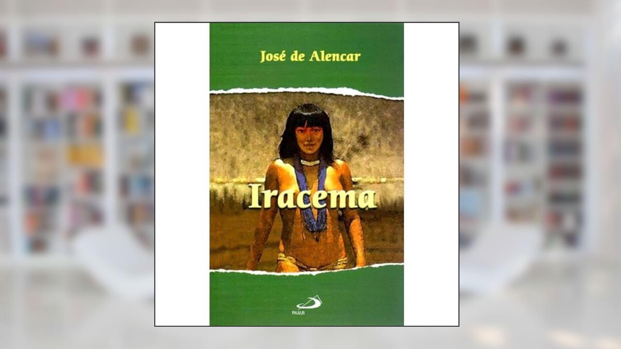 Iracema, do autor José de Alencar
