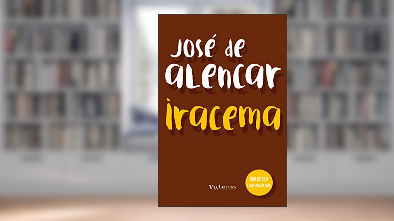 Capa de Iracema - José de Alencar: Coleção Biblioteca Luso-Brasileira, do autor José de Alencar