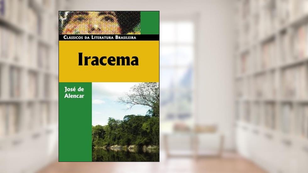 Iracema, do autor Jose Martiniano de Alencar
