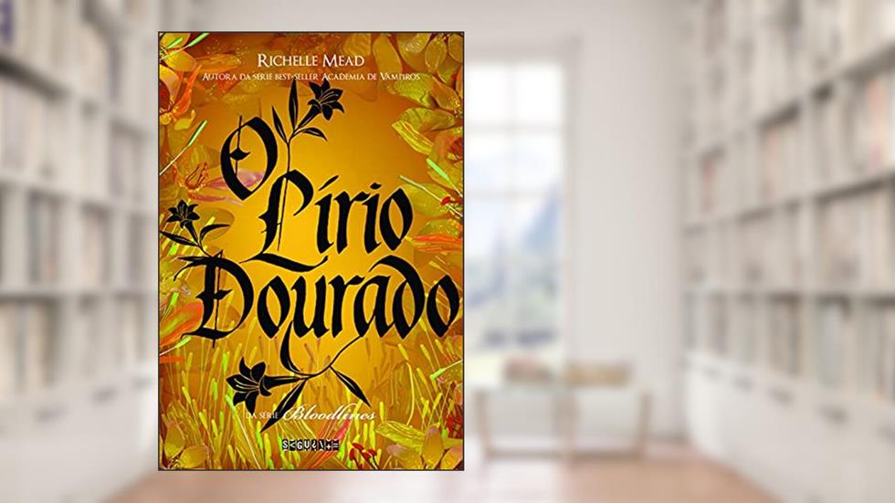 O lírio dourado, do autor Richelle Mead