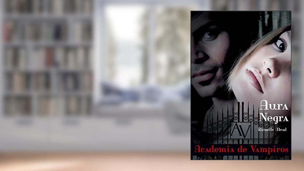 Aura negra (Academia de vampiros Livro 2), do autor Richelle Mead