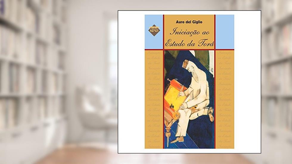 Iniciação ao estudo da Torá, do autor Auro del Giglio