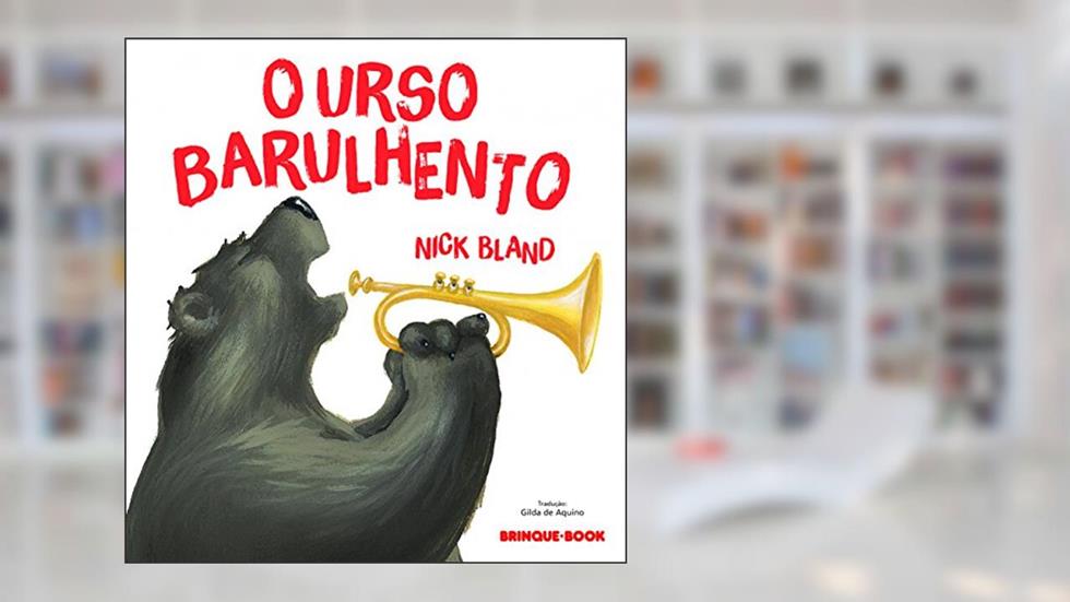 O urso barulhento, do autor Nick Bland