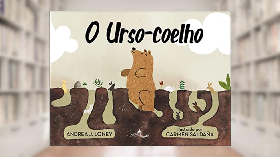 O Urso-coelho, do autor Carmen Saldaña; Andrea J. Loney