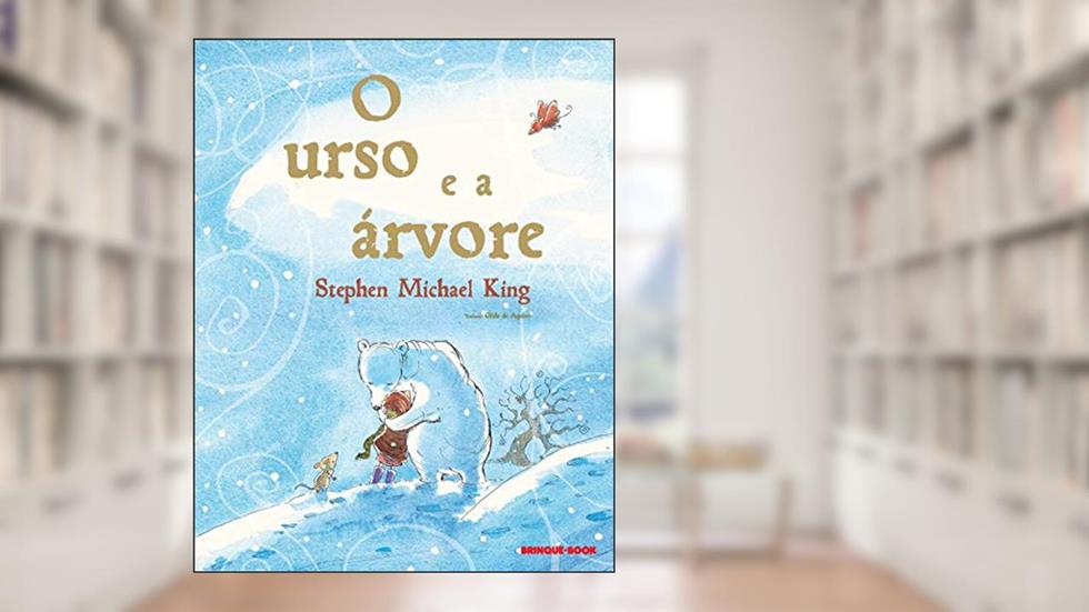 O urso e a árvore, do autor Stephen Michael King