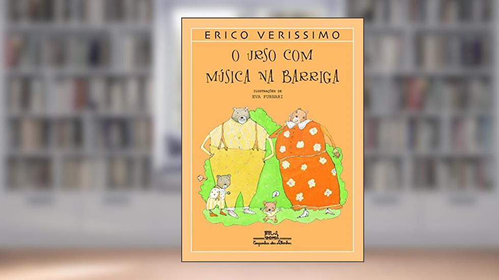 O urso com música na barriga, do autor Erico Verissimo
