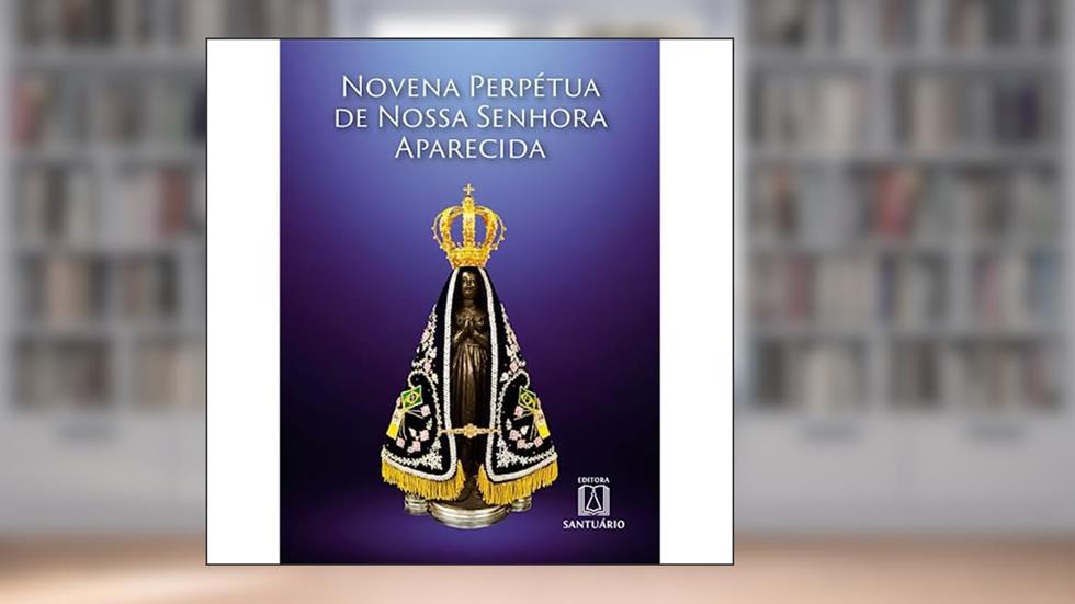 Novena Perpetua de Nossa Senhora Aparecida, do autor Missionários Redentoristas