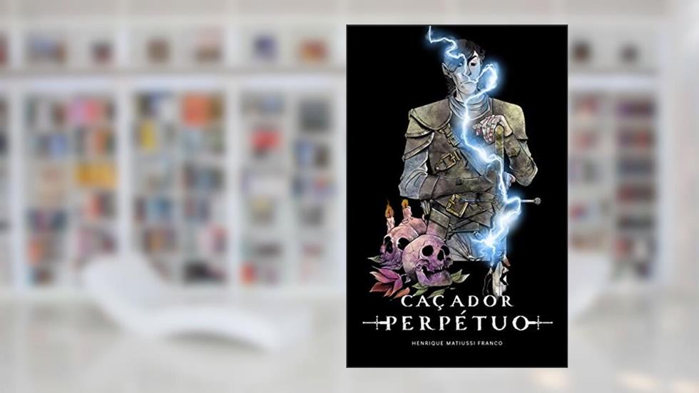 Caçador perpétuo, do autor Henrique Matiussi Franco