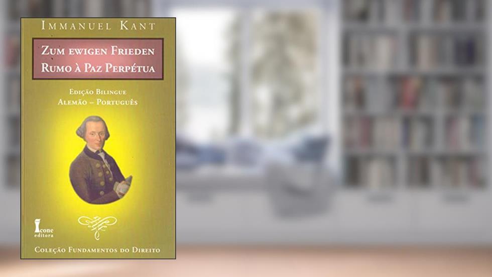 Rumo à Paz Perpétua, do autor Immanuel Kant