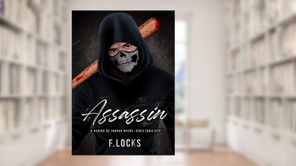 ASSASSIN: Toxic City - 3, do autor F. LOCKS
