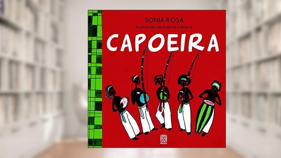 Capoeira, do autor Sonia Rosa