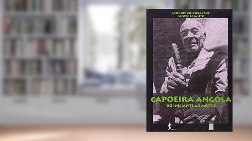 Capa de Capoeira Angola: do iniciante ao mestre, do autor Pallas
