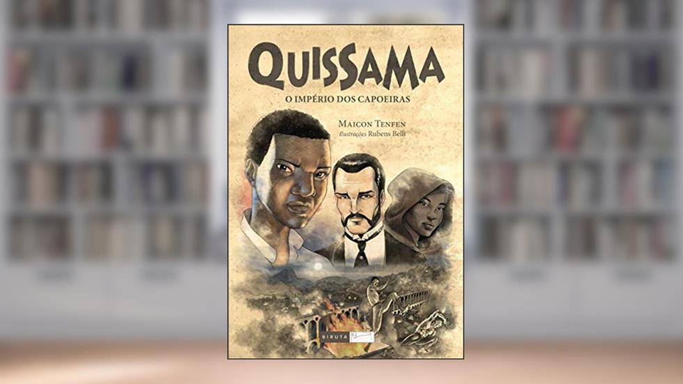 Quissama - o império dos capoeiras, do autor Maicon Tenfen