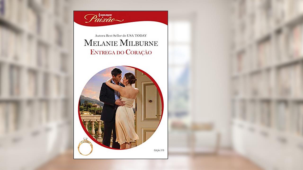 Capa de Entrega do Coração (Harlequin Jessica Especial Livro 319), do autor Melanie Milburne