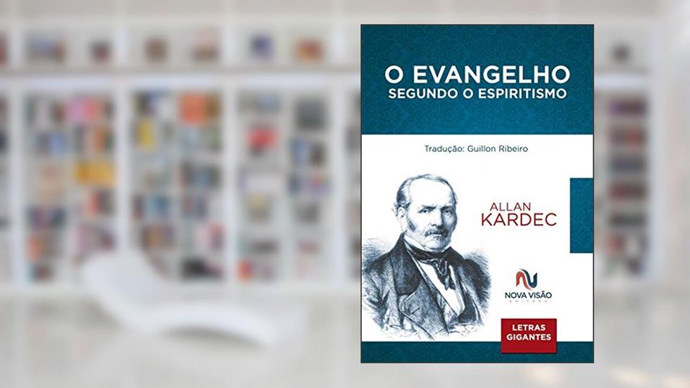 O evangelho segundo o espiritismo - letras gigantes, do autor Allan Kardec