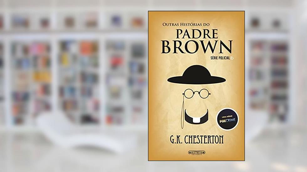 Outras histórias do Padre Brown, do autor G. K. Chesterton