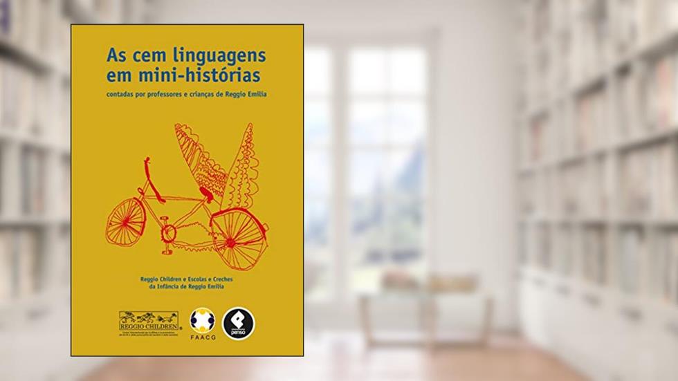 As Cem Linguagens em Mini-histórias: Contadas por Professores e Crianças de Reggio Emilia, do autor Reggio Children e Escolas e Creches da Infância de Reggio Emilia Reggio Children