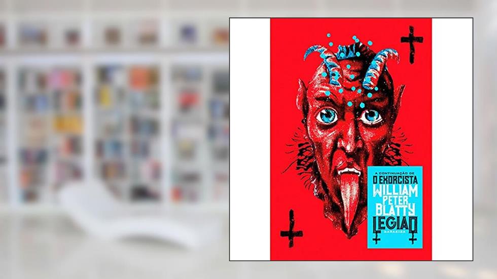 Legião: Fãs de o exorcista: Somos uma legião, do autor Willian Peter Blatty