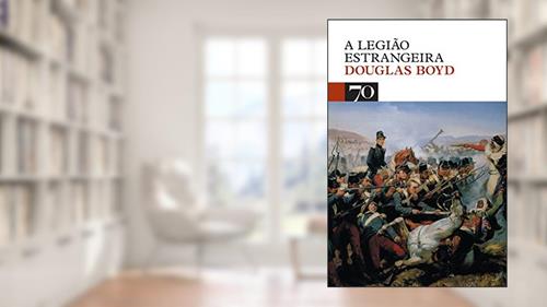 Capa de A Legião Estrangeira, do autor Douglas Boyd