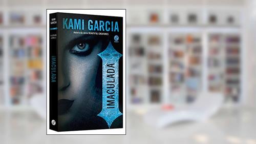 Capa de Imaculada (Vol. 2 A Legião), do autor Kami Garcia