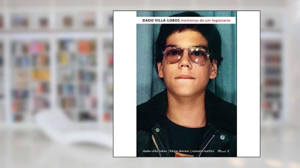 Dado Villa-Lobos: Memórias de um Legionário, do autor Dado Villa-Lobos; Felipe Demier; Romulo Mattos