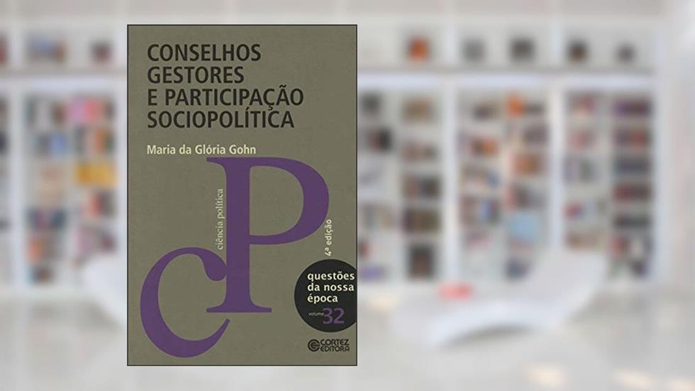 Conselhos gestores e participação sociopolítica, do autor Maria da Gloria Gohn