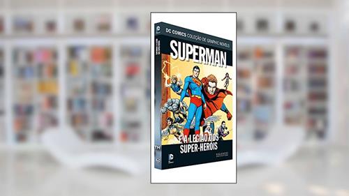 Capa de Dc Graphic Novels. Superman e a Legião dos Super-Heróis, do autor Vários Autores