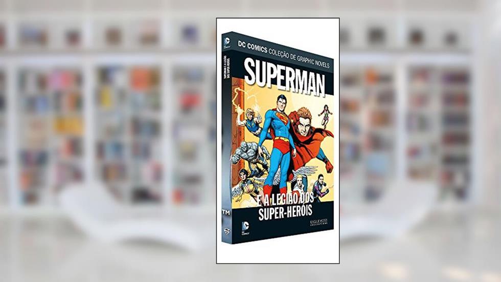 Dc Graphic Novels. Superman e a Legião dos Super-Heróis, do autor Vários Autores