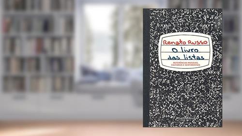 Capa de O livro das listas - Referências musicais, culturais e sentimentais, do autor Renato Russo