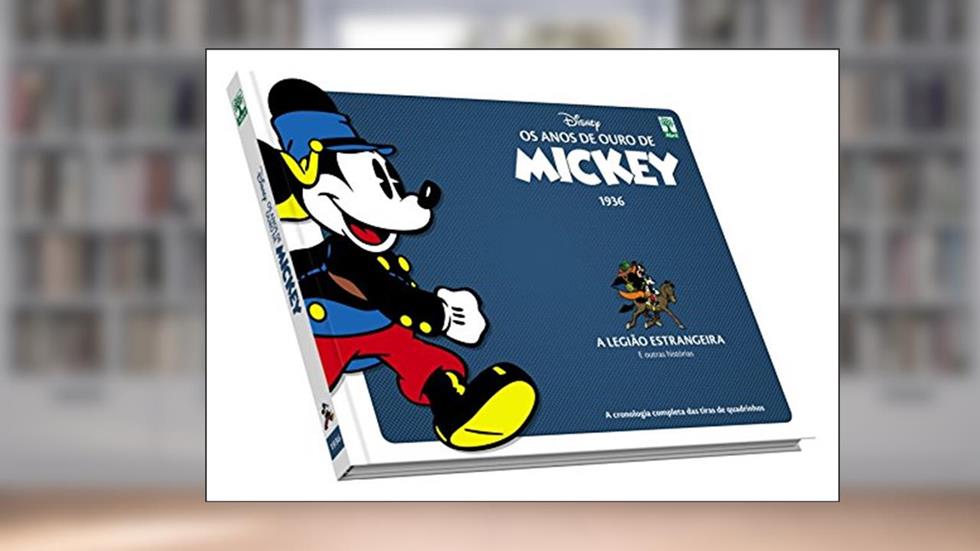 Os Anos de Ouro de Mickey. A Legião Estrangeira, do autor Floyd Gottfredson
