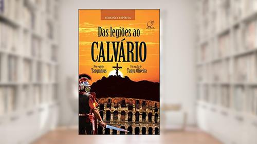 Capa de Das legiões ao calvário, do autor Tanya Oliveira; Tarquinius