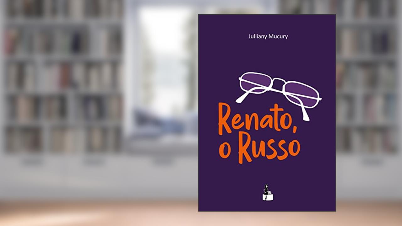 Renato, o Russo, do autor Julliany Mucury