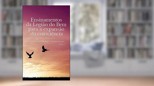 Capa de Ensinamentos da Legião do Bem para a expansão da consciência : Ditado por Legião do Bem - Espíritos Diversos, do autor Edna Ribeiro