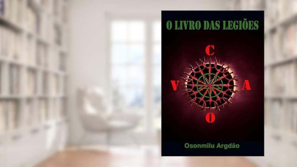 O Livro das Legioes, do autor Osonmilu Argdão