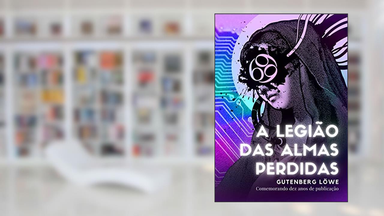 A legião das almas perdidas, do autor Gutenberg Löwe